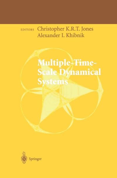 Cover for C K R T Jones · Multiple-Time-Scale Dynamical Systems - The IMA Volumes in Mathematics and its Applications (Hardcover Book) [2001 edition] (2000)
