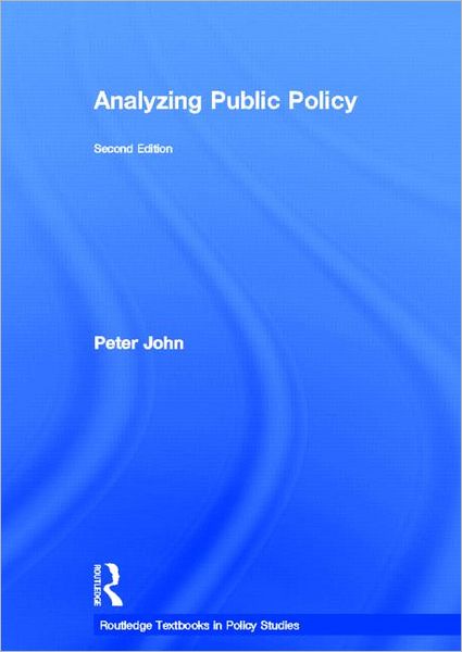 Cover for Peter John · Analyzing Public Policy - Routledge Textbooks in Policy Studies (Hardcover Book) (2012)