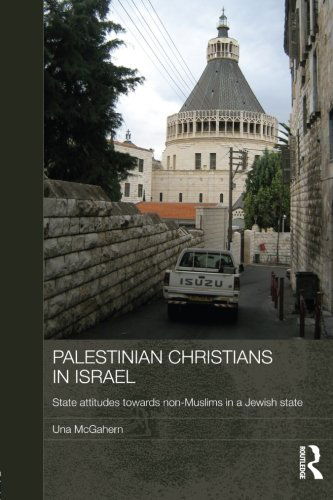 Cover for Una McGahern · Palestinian Christians in Israel: State Attitudes towards Non-Muslims in a Jewish State - Durham Modern Middle East and Islamic World Series (Pocketbok) [Reprint edition] (2013)