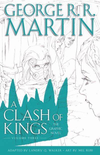 A Clash of Kings: The Graphic Novel: Volume Three: Volume Three - A Game of Thrones: The Graphic Novel - George R. R. Martin - Bøker - Random House Publishing Group - 9780440423263 - 2. november 2021