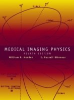 Medical Imaging Physics - William R. Hendee - Bøger - John Wiley and Sons Ltd - 9780471382263 - 24. maj 2002