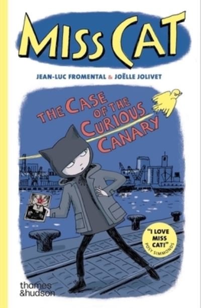 Miss Cat: The Case of the Curious Canary - Miss Cat - Jean-Luc Fromental - Bøger - Thames & Hudson Ltd - 9780500660263 - 29. februar 2024