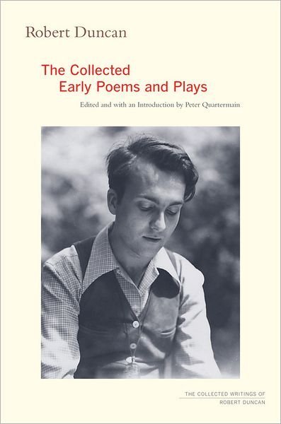 Cover for Robert Duncan · Robert Duncan: The Collected Early Poems and Plays - The Collected Writings of Robert Duncan (Hardcover bog) (2012)