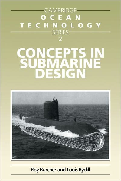 Cover for Burcher, Roy (University College London) · Concepts in Submarine Design - Cambridge Ocean Technology Series (Paperback Book) (1995)