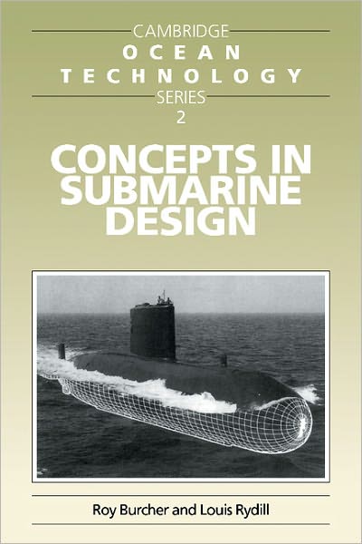 Cover for Burcher, Roy (University College London) · Concepts in Submarine Design - Cambridge Ocean Technology Series (Paperback Book) (1995)