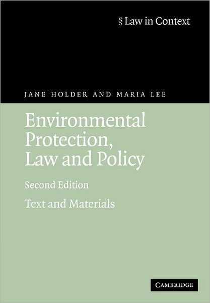 Cover for Holder, Jane (University College London) · Environmental Protection, Law and Policy: Text and Materials - Law in Context (Paperback Book) [2 Revised edition] (2007)