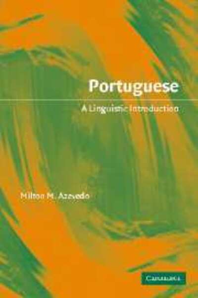 Cover for Milton M. Azevedo · Portuguese: A Linguistic Introduction (Hardcover Book) (2005)