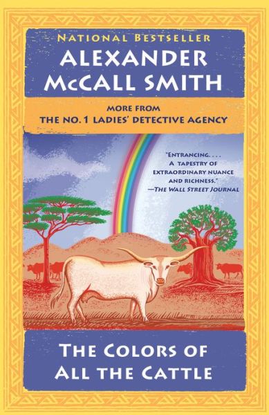 The Colors of All the Cattle No. 1 Ladies' Detective Agency - Alexander McCall Smith - Books - Anchor - 9780525564263 - May 7, 2019