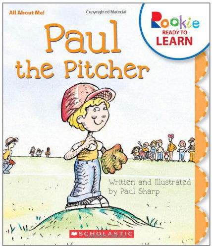 Cover for Paul Sharp · Paul the Pitcher (Rookie Readers: Ready to Learn) (Hardcover Book) (2011)