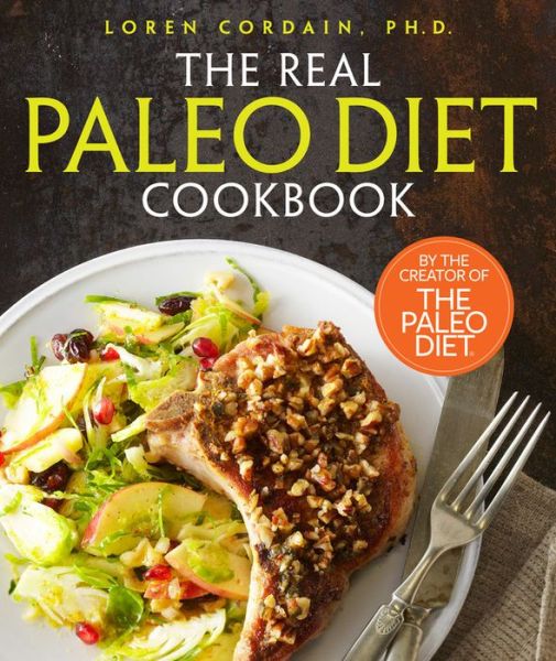 Cover for Loren Cordain · The Real Paleo Diet Cookbook (Hardcover Book) (2015)