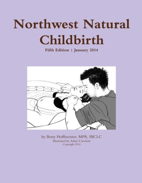 Cover for Mpa Ibclc Hoffmeister · Northwest Natural Childbirth (Buch) (2010)