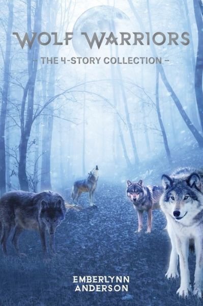 Cover for Emberlynn Anderson · Wolf Warriors The 4-Story Collection (Paperback Bog) (2019)