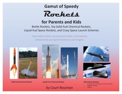 Cover for Court E. Rossman · Gamut of Speedy Rockets, for Parents and Kids (Paperback Book) (2021)