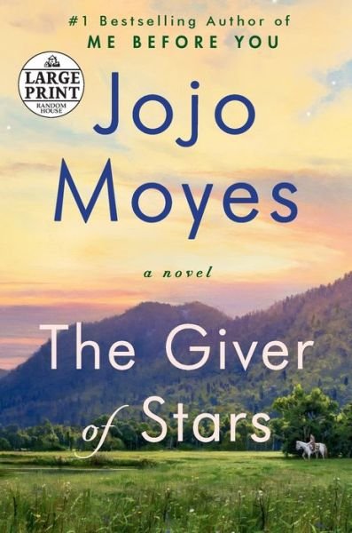 Cover for Jojo Moyes · The Giver of Stars: A Novel (Pocketbok) [Large type / large print edition] (2019)