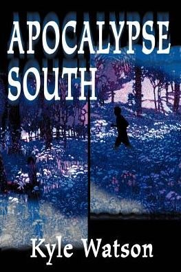 Cover for Kyle Watson · Apocalypse South (Pocketbok) (2000)