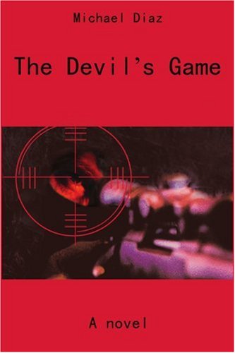 Cover for Michael Diaz · The Devil's Game: a Novel (Paperback Book) (2001)