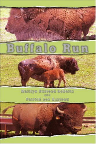 Buffalo Run - Marilyn Roberts - Livros - iUniverse, Inc. - 9780595327263 - 7 de dezembro de 2004