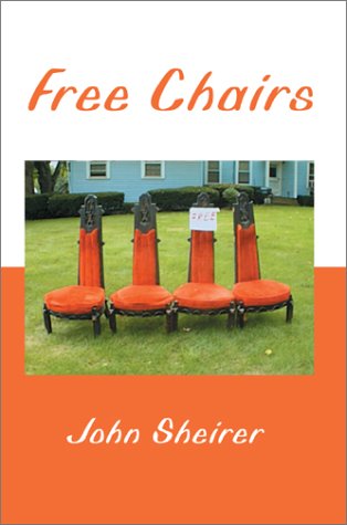 Cover for John Sheirer · Free Chairs (Hardcover Book) (2002)