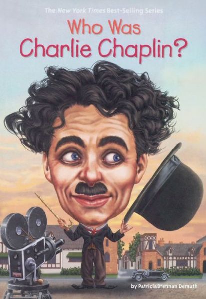 Cover for Patricia Brennan Demuth · Who Was Charlie Chaplin? (Hardcover Book) (2016)