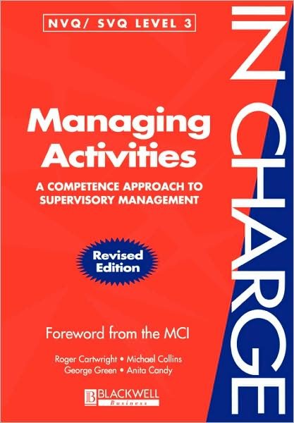 Cover for Cartwright, Roger (Perth College) · Managing Activities: A Competence Approach to Supervisory Management - In Charge (Paperback Book) (1998)