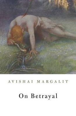 Cover for Avishai Margalit · On Betrayal (Gebundenes Buch) (2017)