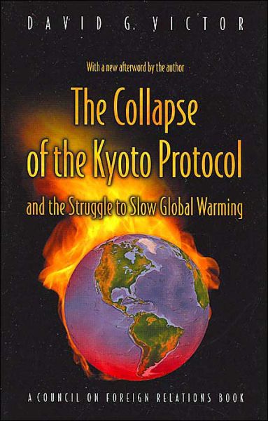 Cover for David G. Victor · The Collapse of the Kyoto Protocol and the Struggle to Slow Global Warming (Paperback Book) (2004)