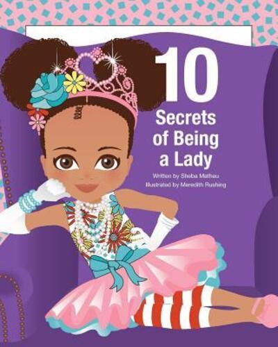 Cover for Sheba Matheu · 10 Secrets of Being a Lady (Paperback Book) (2016)