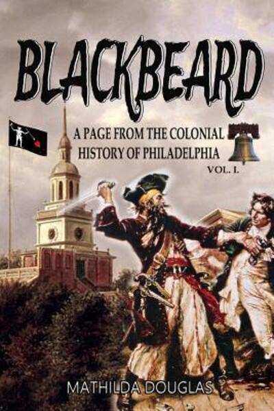 Cover for Mathilda Douglas · Blackbeard: A Page from the Colonial History of Philadelphia (Paperback Book) (2016)