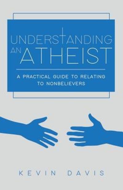 Cover for Kevin Davis · Understanding an Atheist (Paperback Book) (2017)