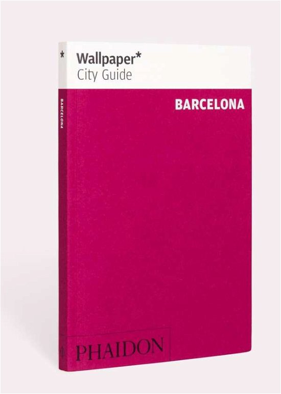 Wallpaper* City Guide Barcelona - Wallpaper - Wallpaper* - Books - Phaidon Press Ltd - 9780714878263 - May 17, 2019