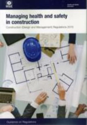 Cover for Great Britain: Health and Safety Executive · Managing health and safety in construction: Construction (Design and Management) Regulations 2015, guidance on regulations - Legislation series (Paperback Bog) (2015)