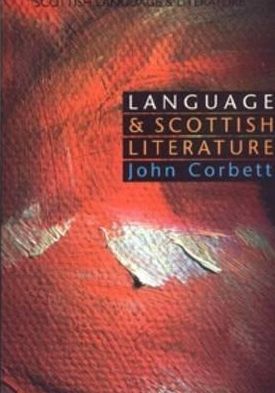 Cover for John Corbett · Language and Scottish Literature: Scottish Language and Literature - Scottish Language and Literature (Paperback Book) (1997)