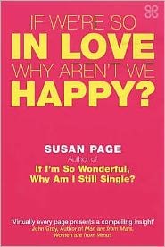 Cover for Susan Page · If We're So In Love, Why Aren't We Happy? (Paperback Bog) (2003)