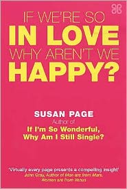 Cover for Susan Page · If We're So In Love, Why Aren't We Happy? (Paperback Bog) (2003)