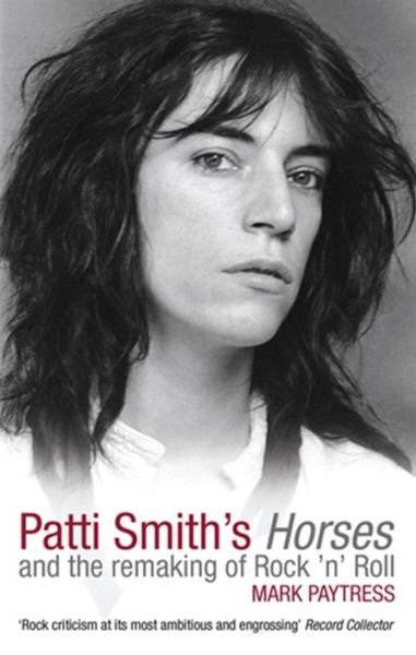 Cover for Mark Paytress · Patti Smith's Horses: And the remaking of rock 'n' roll (Paperback Bog) (2010)