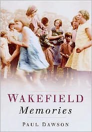Cover for Paul Dawson · Wakefield Memories (Paperback Bog) (2005)