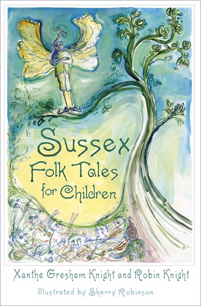 Cover for Xanthe Gresham-Knight · Sussex Folk Tales for Children (Paperback Book) (2018)