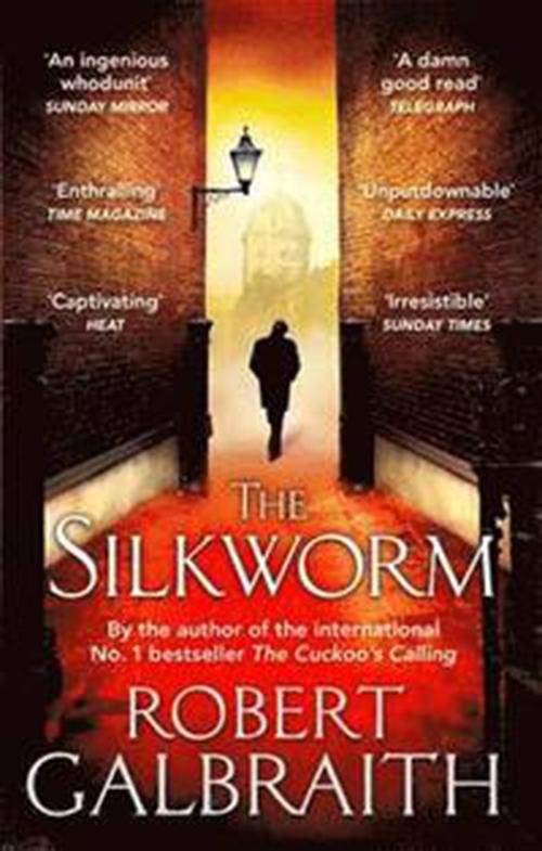 Cover for Robert Galbraith · The Silkworm: Cormoran Strike Book 2 - Strike (Paperback Bog) (2015)