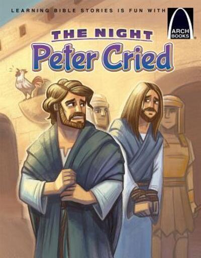 Cover for Larry Burgdorf · The Night Peter Cried - Arch Books (Paperback Book) (2016)