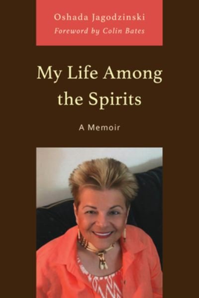 Cover for Oshada Jagodzinski · My Life Among the Spirits: A Memoir (Paperback Book) (2024)