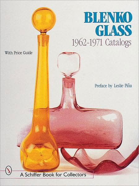 Cover for Leslie Pina · Blenko Glass: 1962–1971 Catalogs (Hardcover Book) (1999)