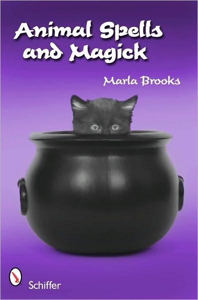 Animal Spells and Magick - Marla Brooks - Libros - Schiffer Publishing Ltd - 9780764336263 - 30 de diciembre de 2010