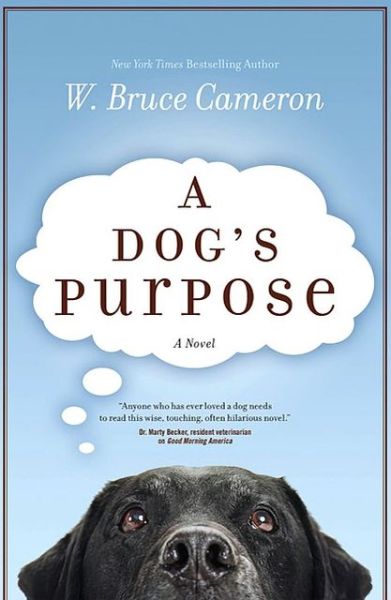 A Dog's Purpose - W. Bruce Cameron - Książki - St Martin's Press - 9780765326263 - 6 lipca 2010