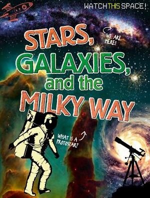 Cover for Clive Gifford · Stars, Galaxies, and the Milky Way (Paperback Bog) (2015)