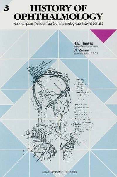 Cover for H Henkes · History of Ophthalmology: Sub auspiciis Academiae Ophthalmologicae Internationalis - History of Ophthalmology (Taschenbuch) [Softcover reprint of the original 1st ed. 1990 edition] (1990)