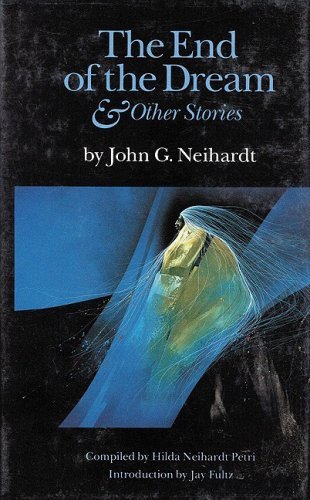 Cover for John G. Neihardt · The End of the Dream and Other Stories (Hardcover Book) (1991)