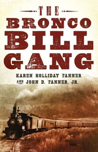 Cover for Karen Holliday Tanner · The Bronco Bill Gang (Paperback Book) (2022)