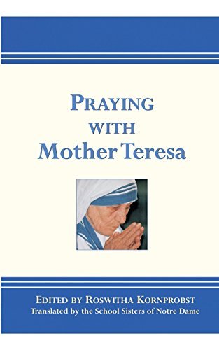 Praying with Mother Teresa - Roswitha Kornprobst - Libros - Paulist Press International,U.S. - 9780809145263 - 1 de marzo de 2011