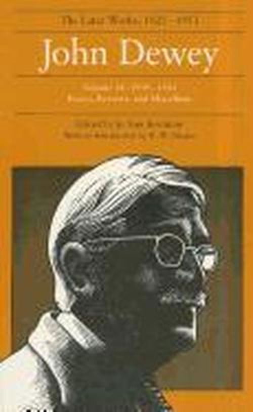 Cover for John Dewey · The Collected Works of John Dewey: the Later Works, 1925-1953 (1939-1941, Essays, Reviews, and Miscellany) (Inbunden Bok) (1988)