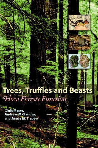 Cover for Chris Maser · Trees, Truffles, and Beasts: How Forests Function (Paperback Book) (2008)